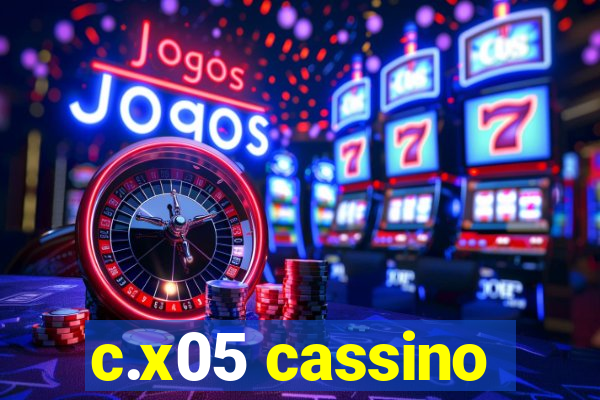 c.x05 cassino